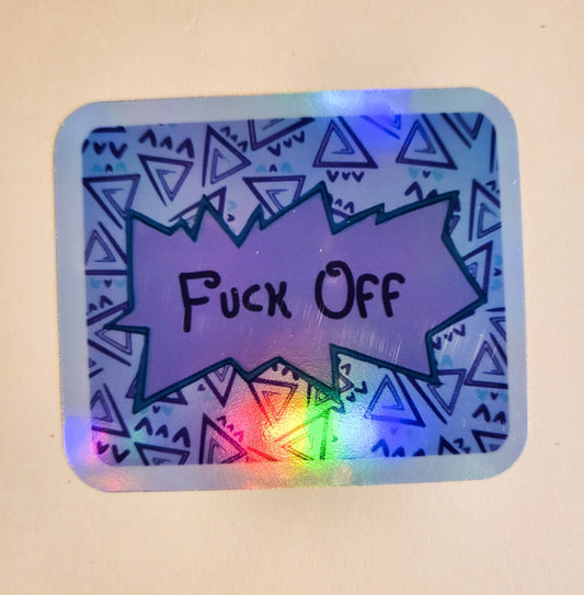 F*ck Off Sticker - Holographic 2.6"x 2.2" - stickers decal rugrats title card nickelodeon tv show 90s 1990s y2k 2000s millennial gift laptop