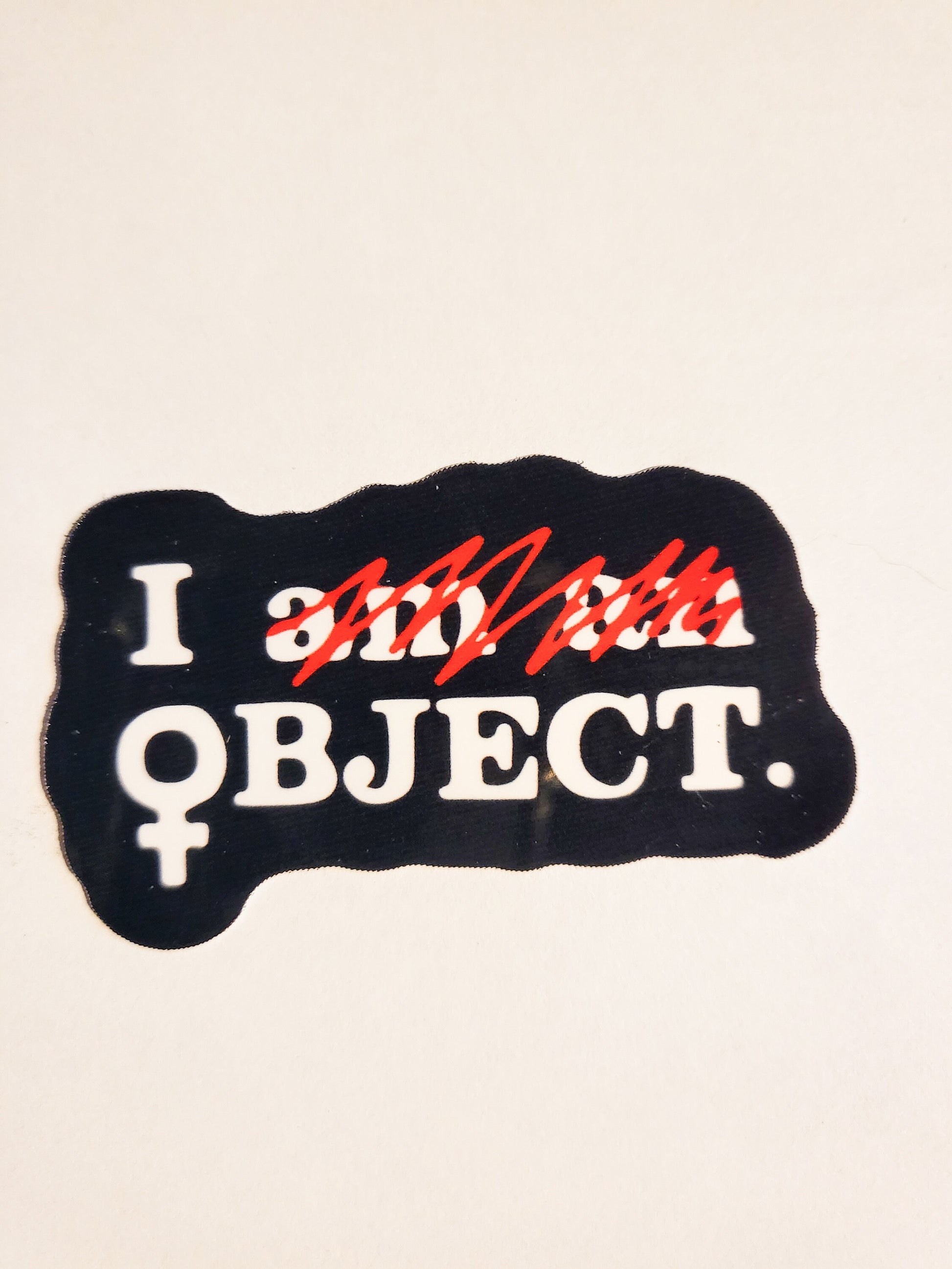 I Object Sticker - Glossy or Holographic - 2.6" x 1.6"- stickers decal feminism activist woman girl power resist pro-choice roe v wade